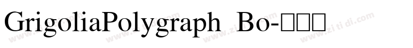 GrigoliaPolygraph Bo字体转换